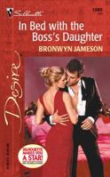 In Bed with the Boss's Daughter 0373763808 Book Cover