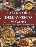 Calendario dell’Avvento Vegano: 24 ricette vegane – Un Calendario dell’Avvento per un Natale sano, creativo e pieno di gusto B0FV4JCZTR Book Cover