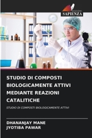 Studio Di Composti Biologicamente Attivi Mediante Reazioni Catalitiche 6209043224 Book Cover