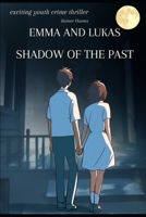 SHADOW OF THE PAST (Schatten der Vergangenheit) B0DYX746K4 Book Cover