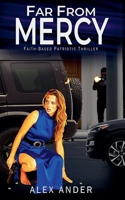 Far From Mercy (Faith-Based Action Thriller Books - Short Reads Fiction) B0DT7SQVHF Book Cover