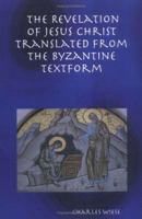The Revelation of Jesus Christ Translated From the Byzantine Textform 1411638409 Book Cover