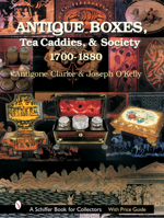 Antique Boxes, Tea Caddies, & Society 1700-1880 (Schiffer Book for Collectors,) 0764316885 Book Cover