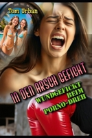 In den Arsch gefickt: Wundgefickt beim Porno-Dreh (German Edition) B0FN4PFD32 Book Cover