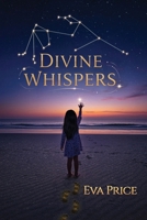 Divine Whispers 1967840466 Book Cover