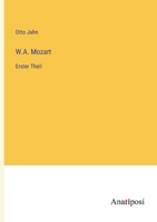 W.a. Mozart, Erster Theil 0341630098 Book Cover