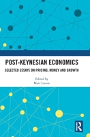 Post-Keynesian Economics: Selected Essays on Pricing, Money and Growth 1041145063 Book Cover