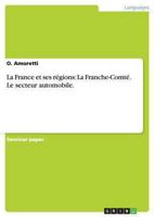 La France et ses régions: La Franche-Comté. Le secteur automobile. 3656487995 Book Cover