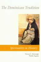 The Dominican Tradition (Spirituality in History) 0814619118 Book Cover