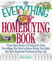 The Everything Homebuying Book: All the Ins and Outs of Making the Biggest Purchase of Your Life (Everything: Business and Personal Finance) 1580628095 Book Cover