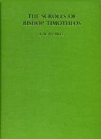 The Scrolls Of Bishop Timotheos (Texts from Excavations) 0856980447 Book Cover