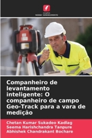 Companheiro de levantamento inteligente: O companheiro de campo Geo-Track para a vara de medição (Portuguese Edition) 6208873851 Book Cover
