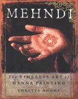 Mehndi : The Timeless Art of Henna Painting 0312187432 Book Cover