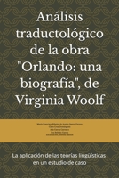 Análisis traductológico de la obra Orlando: una biografía, de Virginia Woolf: La aplicación de las teorías lingüísticas en un estudio de caso (Spanish Edition) B0FNKN2RSV Book Cover