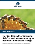 Honig: Charakterisierung, Kräfte und Verwendung in der Gesundheitsfürsorge (German Edition) 6209647766 Book Cover