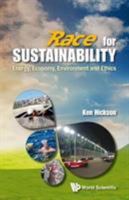 Race for Sustainability: Energy, Economy, Environment and Ethics 9814571350 Book Cover