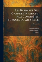 Les Barbares Des Grandes Invasions Aux ConquÃates Turques Du XIe Siècle (French Edition) 1025792467 Book Cover