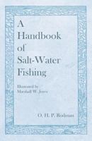 A Handbook of Salt-Water Fishing - Illustrated by Marshall W. Joyce 1528710169 Book Cover