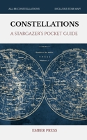 Little Book of Constellations: A Stargazer's Pocket Guide & Star Maps: All 88 Constellations, Stargazing, Stars, Mythology & Finding Your Way Around the Night Sky B0HJJD1Z2F Book Cover