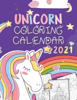 Unicorn Coloring Calendar 2021: 12 Month page With Coloring Pages Featuring Magic Unicorns and Horses for Kids( start January 2021-December 2021, Coloring page side per month ) calendars for kids 2021 B08T4MLSBP Book Cover