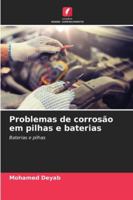 Problemas de corrosão em pilhas e baterias: Baterias e pilhas (Portuguese Edition) 6208816432 Book Cover