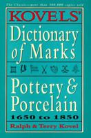 Kovels' New Dictionary of Marks: Pottery and Porcelain 1850 to Present (Kovel's Dictionary of Marks)