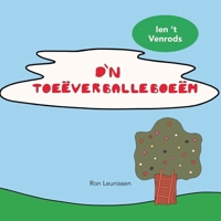 D’n Toeëverballeboeëm: Ien ’t Venrods (Toverballenboom / Sjloekboum / Lekkergoedboom) (Dutch Edition) B0GGZ3Q9DP Book Cover
