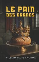 Le Pain des Grands B0G2J4JVRS Book Cover