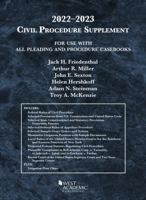 Civil Procedure Supplement, for Use with All Pleading and Procedure Casebooks, 2022-2023 1636599214 Book Cover