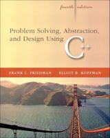 Problem Solving, Abstraction, and Design Using C++ 0321450051 Book Cover
