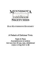 Minnesota Sketches: A Potluck of Delicious Trivia 1453634320 Book Cover