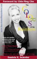 The Colors of the Rainbow : About Life and the Beauty of Living 0971009902 Book Cover