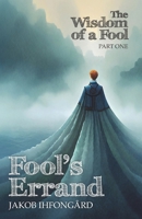 Fool's Errand: Wisdom of a Fool, part 1 9198922521 Book Cover