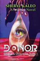 Donor: Shreya's Chronicles Book 1 0991024699 Book Cover