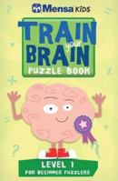 Train Your Brain: Puzzle Book: Level 1: Approx 45 One-Colour Illustrations 1783120738 Book Cover