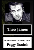 Theo James Mindfulness Coloring Book 1661706436 Book Cover