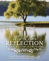 My Life's Reflection 1621472337 Book Cover