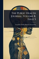 The Public Health Journal, Volume 8, Issue 5... 1278594027 Book Cover