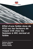 Effet d'une faible dose de PCO sur les facteurs de risque CVS chez les femmes à IMC normal et faible (French Edition) 6207728157 Book Cover