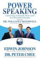Power Speaking: Connecting at Head & Heart Level for Maximum Results 1543741258 Book Cover
