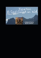Keaton - A Cool Canadian Kid B08QRZ7R1W Book Cover