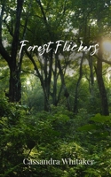 Forest Flickers 1805676954 Book Cover