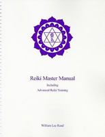 Reiki Master Manual: Including Advanced Reiki Training 1886785171 Book Cover