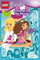 LEGO Friends: Friends to the Rescue! 1510200606 Book Cover