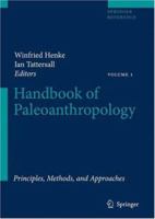 Handbook of Paleoanthropology: Vol I: Principles, Methods and Approaches Vol II: Primate Evolution and Human Origins Vol III: Phylogeny of Hominids 3540338586 Book Cover