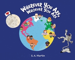 Wherever You Are, Whoever You Are 1737371022 Book Cover