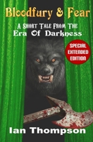 Bloodfury & Fear: A Short Tale From The Era Of Darkness 1717906389 Book Cover