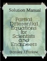 Solution Manual: Partial Differential Equations for Scientists and Engineers 1541267346 Book Cover