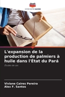 L'expansion de la production de palmiers à huile dans l'État du Pará (French Edition) 6208125286 Book Cover