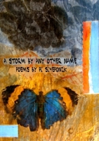 A Storm by Any Other Name 1257058827 Book Cover